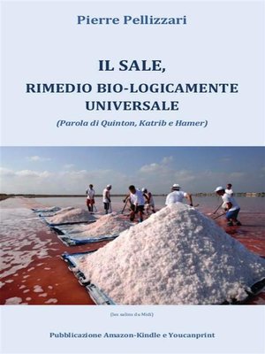 cover image of Il Sale, rimedio bio-logicamente universale